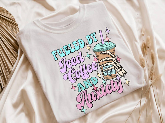 Fueled By Ice Coffee & Anxiety Tee